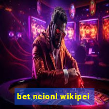 bet ncionl wikipei